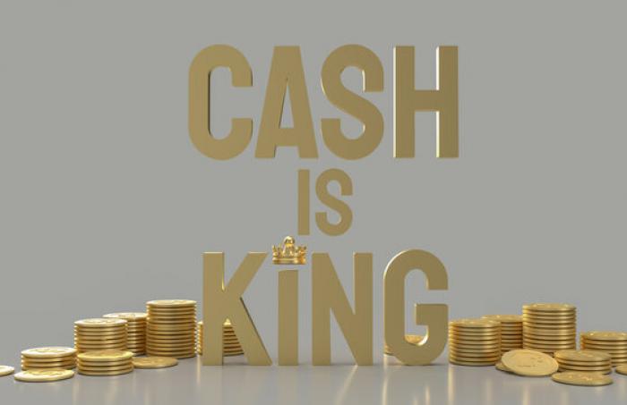 Cash is King